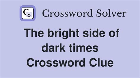 bright side crossword clue|bright side with 12 letters.